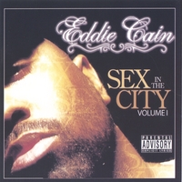 Eddie Cain : Sex In The City Volume 1