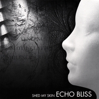 Echo Bliss : Shed My Skin