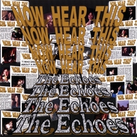 The Echoes : Now Hear This