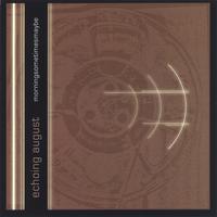 Echoing August : morning, sometimes, maybe... (Full Length 2005)