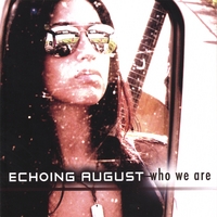 ECHOING AUGUST: Who We Are
