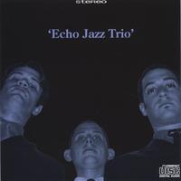 Echo Jazz Trio : Echo Jazz Trio