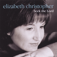 Elizabeth Christopher : Seek the Lord