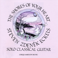 Steve Eckels : The Shores of Your Heart