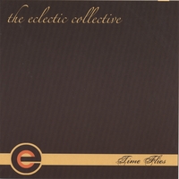 The Eclectic Collective : Time Flies