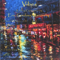 ERIC CORDOVA MAROSCHER: Vibes