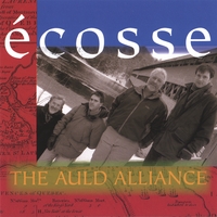 Ecosse : The Auld Alliance