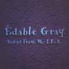 EDABLE GRAY: Songs From M.A.R.S.