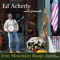 ED ACKERLY & FRIENDS: Iron Mountain Banjo