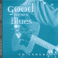 Ed Anderson : Good News Blues