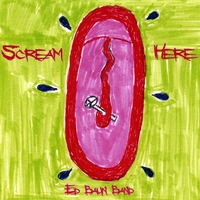 ED BAUN BAND: Scream Here