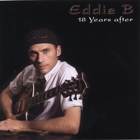 Eddie B : 18 Years After