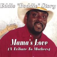 Eddie Boddie Story : Mama's Love
