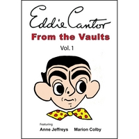 Eddie Cantor : From The Vaults Vol. 1 DVD