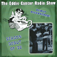 EDDIE CANTOR: Season Debut Of '32