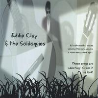 Eddie Clay : Eddie Clay & The Soliloquies