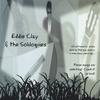 EDDIE CLAY: Eddie Clay & The Soliloquies