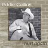 EDDIE COLLINS: Hurt Again