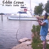 EDDIE CROWE: A Man's Gotta Eat!