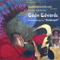 EDDIE EDWARDS, FORMERLY KNOWN AS SNAKEPIT: Outside Da' Edge