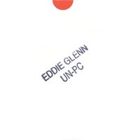 EDDIE GLENN: Un-PC