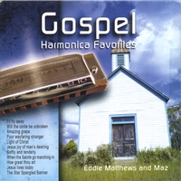 Eddie Matthews / larry Mazalan : GOSPEL HARMONICA FAVORITES