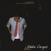 EDDIE VARGAS: Eddie Vargas