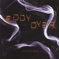 Eddy Dyer : Explosion Alone