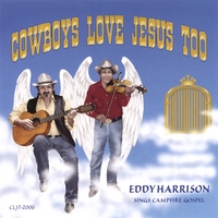 Eddy Harrison : Cowboys Love Jesus Too