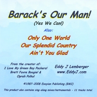 Eddy J Lemberger : "Barack's Our Man!" Yes We Can!