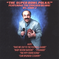 Eddy J Lemberger : "The Super Bowl Polka!" Featuring The Chicago Bears!