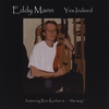 EDDY MANN: Yes Indeed