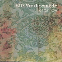Eden Automatic : As For Now