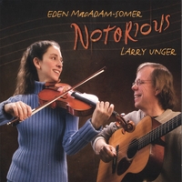 Eden MacAdam-Somer and Larry Unger : Notorious