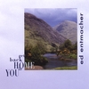 ED ENTMACHER: Get Back Home To You