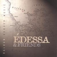 Edessa : EDESSA & Friends  Balkan Border Music