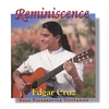 EDGAR CRUZ: Reminiscence