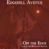 Edgehill Avenue: Off the Edge