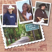 Chris Severs/Kristie Crook/Michael Archer : Edge Of Town: Wild Oats Records "New Artist Series", Vol. 7