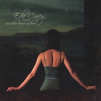 Edie Carey : Another Kind Of Fire