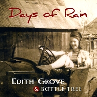 Edith Grove & Bottle Tree : Days of Rain