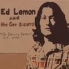 ED LEMON AND THE GET RIGHTS: The Devil's Beatin' His Wife