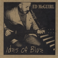 Ed McGuirl : Ides Of Blue