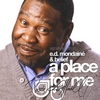 E.D. Mondainé & Belief: A Place for Me