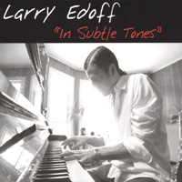 Larry Edoff : In Subtle Tones
