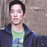Ed Rhee : He Said She Said
