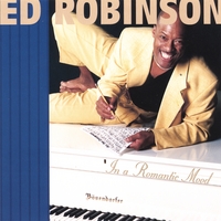 Ed Robinson : In a Romantic Mood