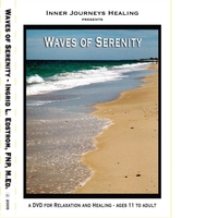 Ingrid Edstrom, FNP, M.Ed. : "Waves of Serenity" as DVD