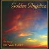 ED VAN FLEET: Golden Angelica