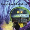 EDWARD MIKALSKI: Gypsies and Lullabies